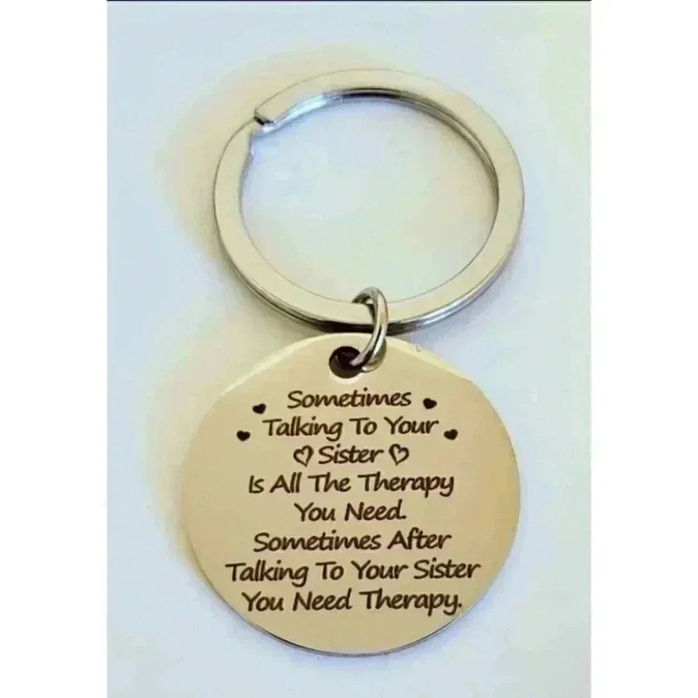 To My Sister Is All the Therapy You Need Funny quote laugh Keychain